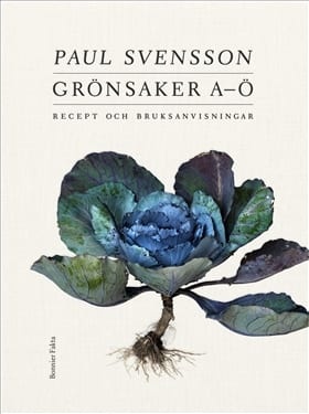 Grönsaker A-Ö : recept och bruksanvisning - Paul Svensson