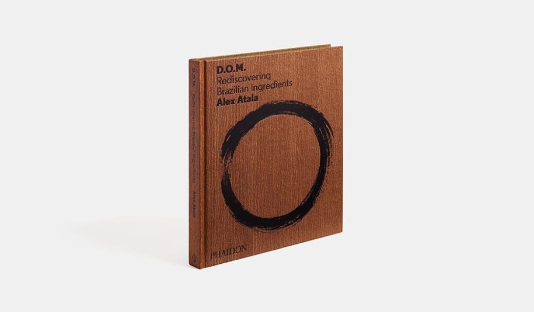 D.O.M. - Rediscovering Brazilian Ingredients av Alex Atala