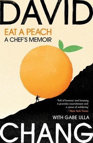 Eat a Peach: A Chef´s Memoir - David Chang