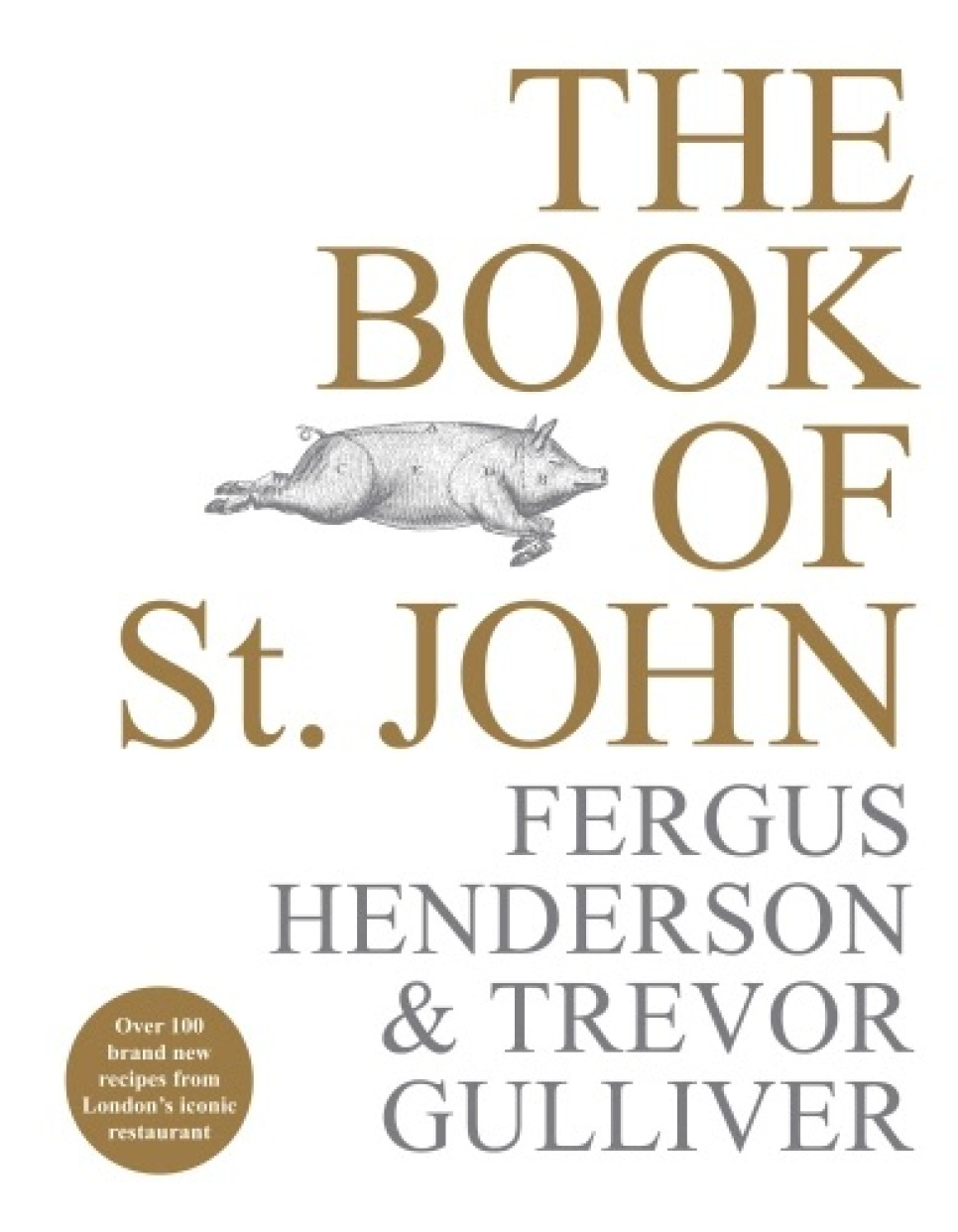 The Book of St. John - Fergus Henderson & Trevor Gulliver i gruppen Madlavning / Kogebøger / Køkkener & Kulturer / Storbritannien & Irland hos The Kitchen Lab (1317-33008)
