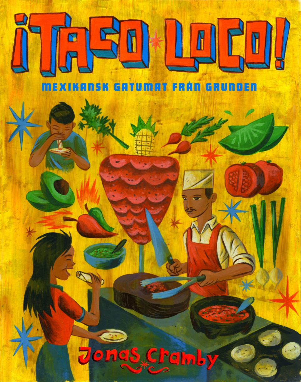 ¡Taco loco! av Jonas Cramby i gruppen Madlavning / Kogebøger / Nationale & regionale køkkener hos The Kitchen Lab (1355-12754)