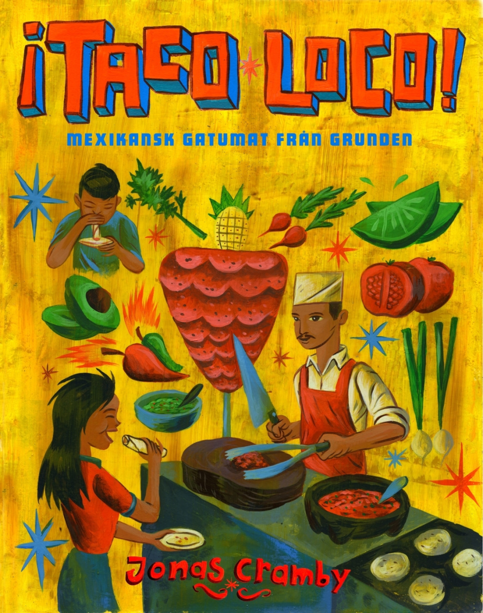 ¡Taco loco! - Jonas Cramby i gruppen Madlavning / Kogebøger / Køkkener & Kulturer / Latinamerika hos The Kitchen Lab (1355-12754)