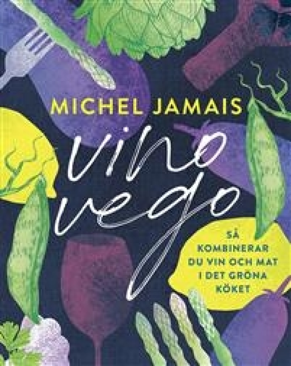 Vino vego: Så kombinerar du vin och mat i det gröna köket av Michel Jamais i gruppen Madlavning / Kogebøger / Bøger / Vin hos The Kitchen Lab (1355-27180)
