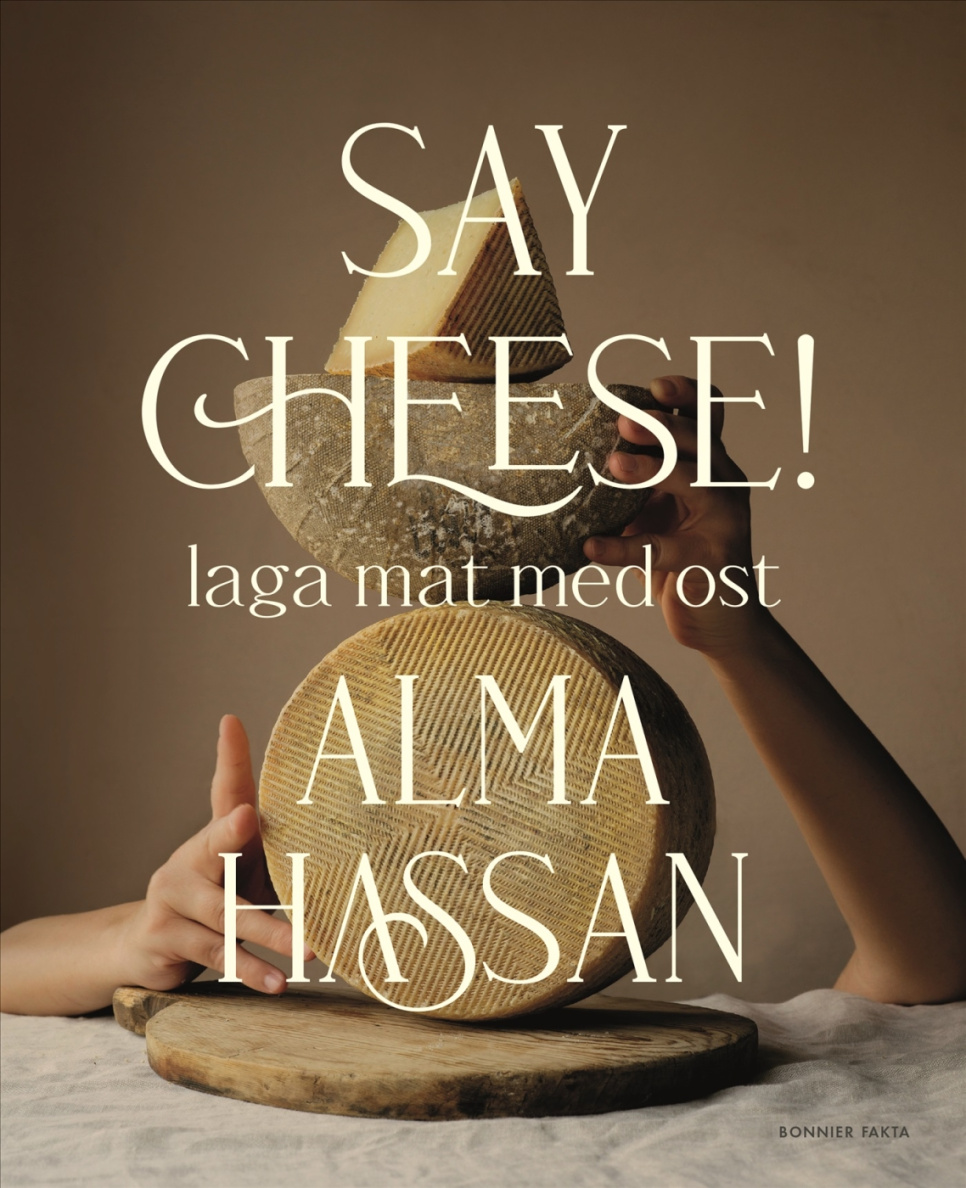 Say Cheese - Alma Hassan i gruppen Madlavning / Kogebøger / / hos The Kitchen Lab (1355-36096)