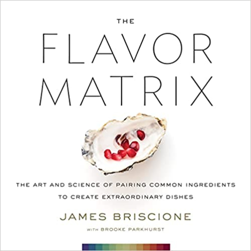The Flavor Matrix - James Briscione i gruppen Madlavning / Kogebøger / Andre kogebøger hos The Kitchen Lab (1376-27378)
