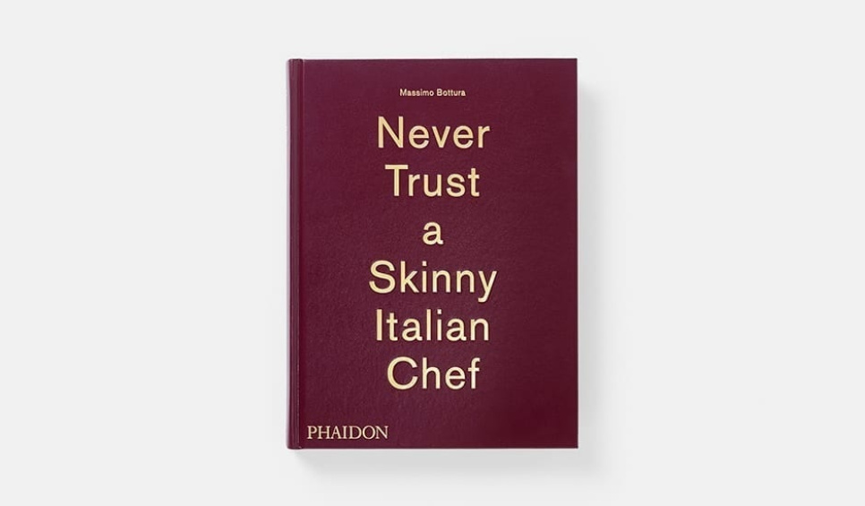 Never Trust a Skinny Italian Chef av Massimo Bottura i gruppen Madlavning / Kogebøger / Nationale & regionale køkkener / Europa hos The Kitchen Lab (1399-13734)