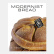 Modernist Bread: The Art and Science Modernist Bread: The Art and Science