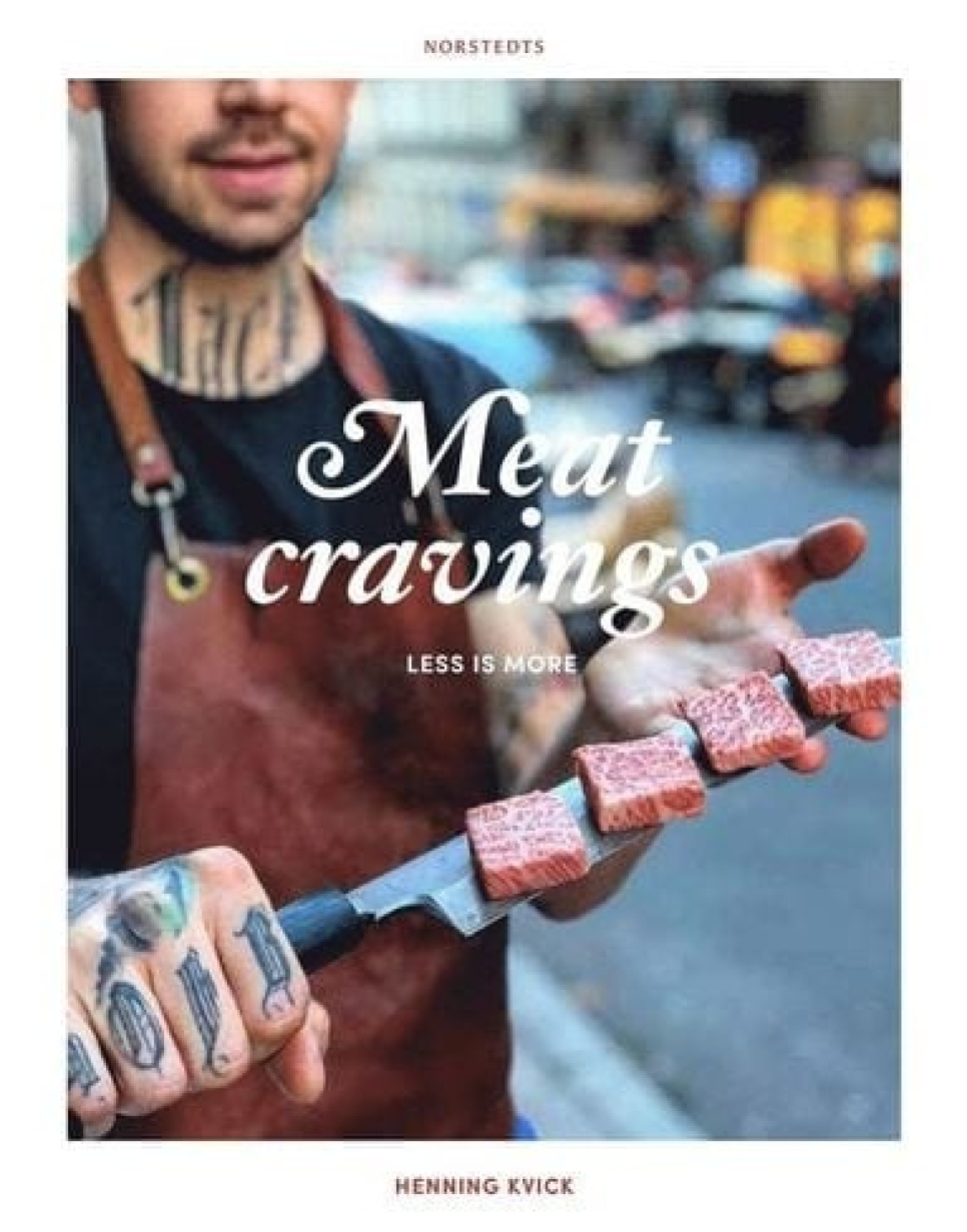 Meat cravings: less is more av Henning Kvick (signerat ex) i gruppen Madlavning / Kogebøger / Kød hos The Kitchen Lab (1720-21993)