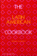 The Latin American Cookbook - Virgilio Martínez The Latin American Cookbook - Virgilio Martínez