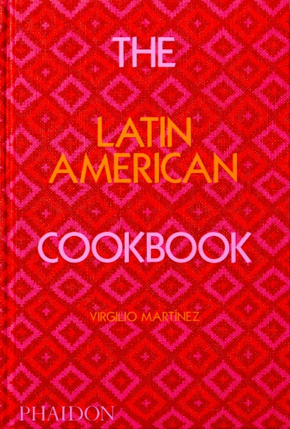 The Latin American Cookbook - Virgilio Martínez i gruppen Madlavning / Kogebøger / Nationale & regionale køkkener / Syd- og Latinamerika hos The Kitchen Lab (1987-26131)