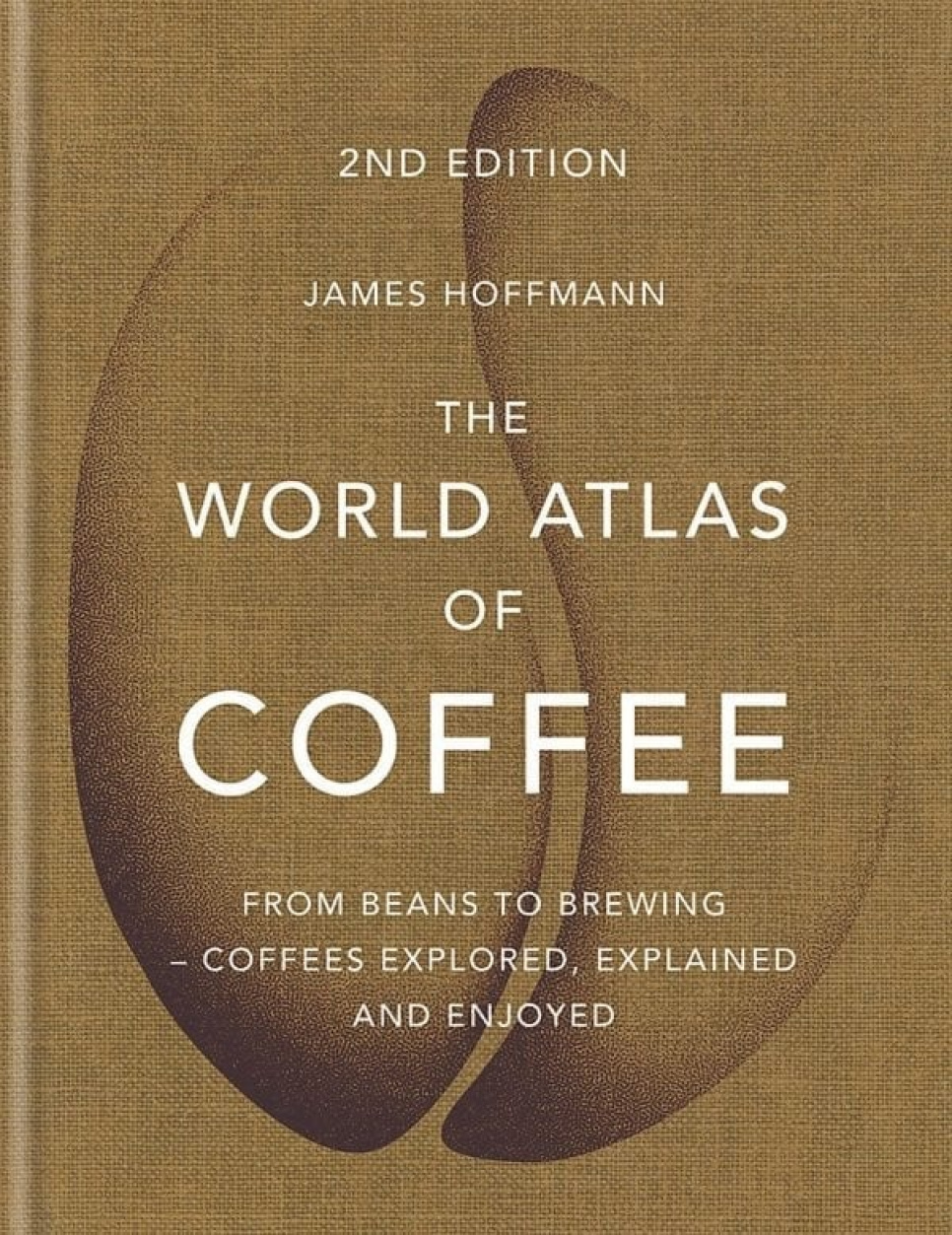 The World Atlas of Coffee, 2nd Edition - James Hoffmann i gruppen Madlavning / Kogebøger / Andre kogebøger hos The Kitchen Lab (1987-26266)