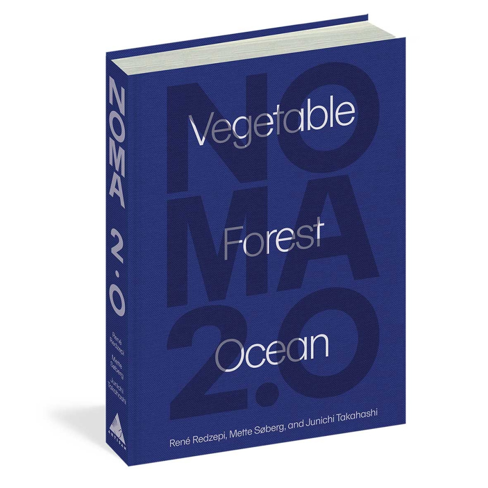 Noma 2.0 Vegetable Forest Ocean - René Redzepi, Mette SO/berg, Junichi Takahashi i gruppen Madlavning / Kogebøger / Nationale & regionale køkkener / Norden hos The Kitchen Lab (1987-27148)