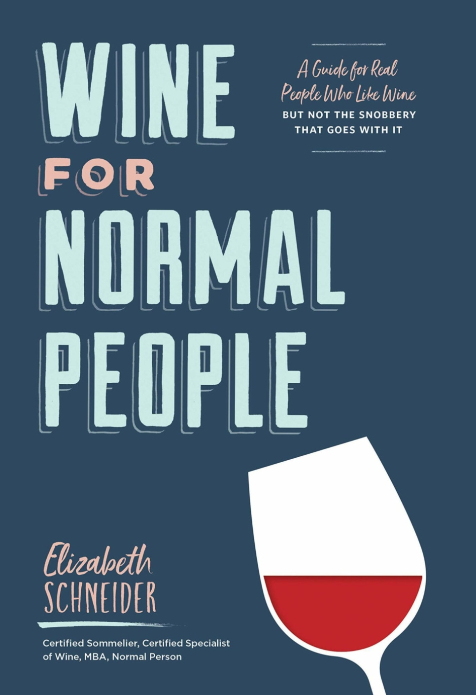 Wine for Normal People - Elizabeth Schneider i gruppen Madlavning / Kogebøger / Drinks og cocktails hos The Kitchen Lab (1987-27156)