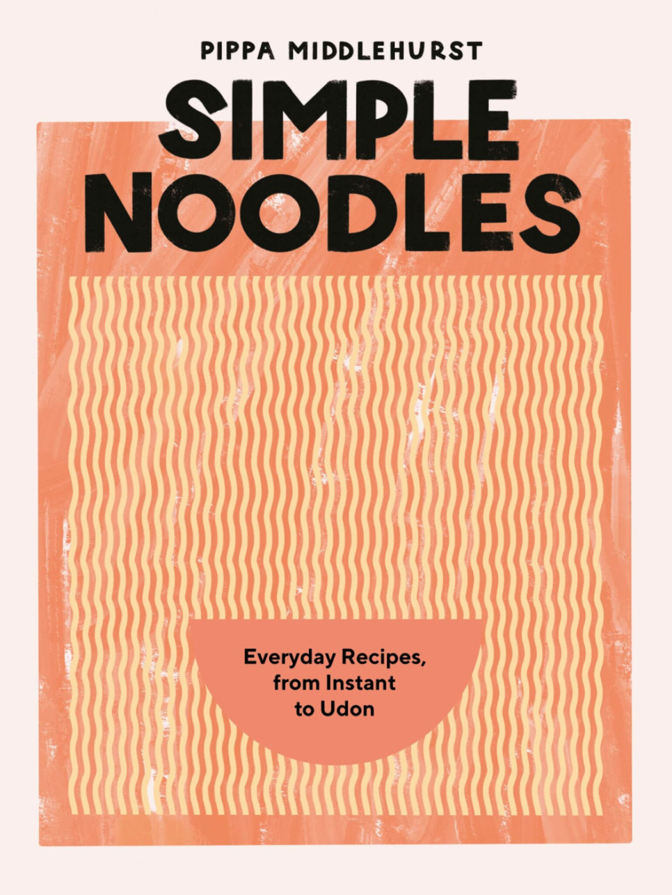 Simple Noodles - Pippa Middlehurst i gruppen Madlavning / Kogebøger / Nationale & regionale køkkener hos The Kitchen Lab (1987-28206)