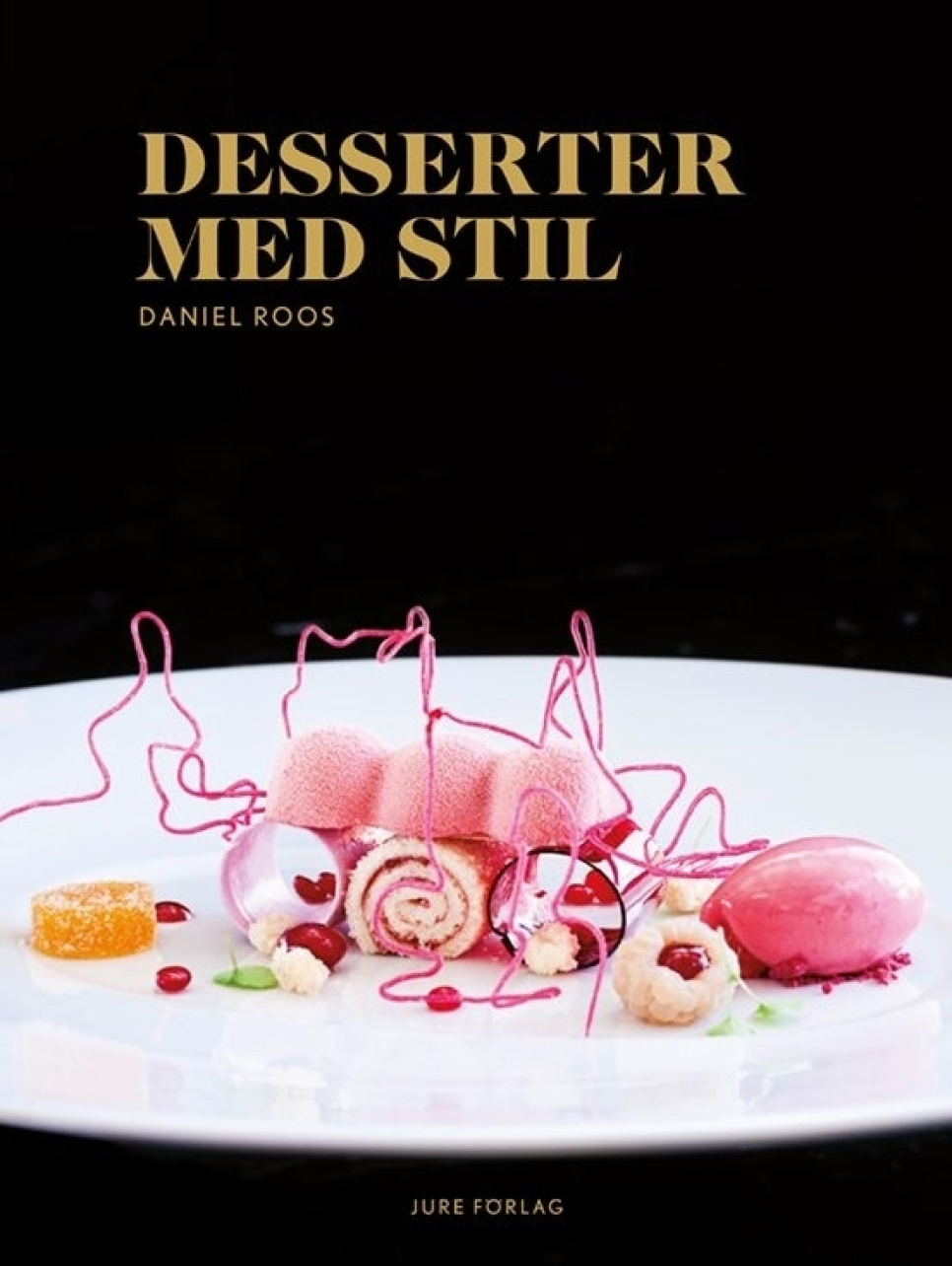 Desserter med stil - Daniel Roos i gruppen Madlavning / Kogebøger / Brød & Konditori / Is & Desserter hos The Kitchen Lab (2098-27080)