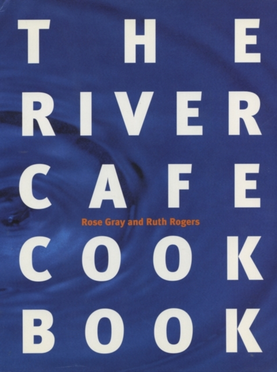The River Cafe Cookbook - Rose Gray, Ruth Rogers i gruppen Madlavning / Kogebøger / Kendte kokke og tv-shows hos The Kitchen Lab (2304-36039)