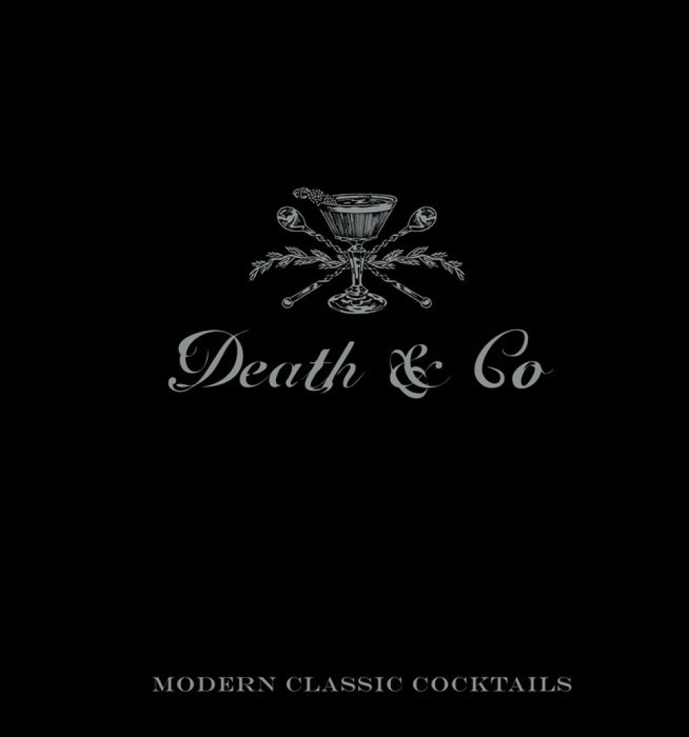 Death & Co: Modern Classic Cocktails - Kaplan, Day, Fauchald i gruppen Madlavning / Kogebøger / Drinks og cocktails / hos The Kitchen Lab (2304-36058)