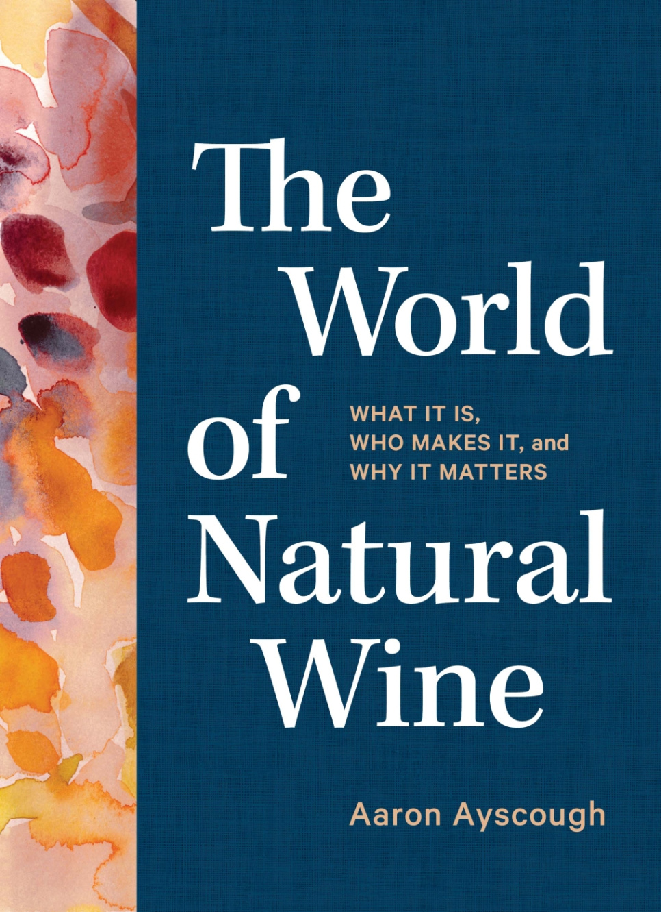 The World of Natural Wine - Aaron Ayscough i gruppen Madlavning / Kogebøger / Drinks og cocktails / Vin hos The Kitchen Lab (2304-36062)