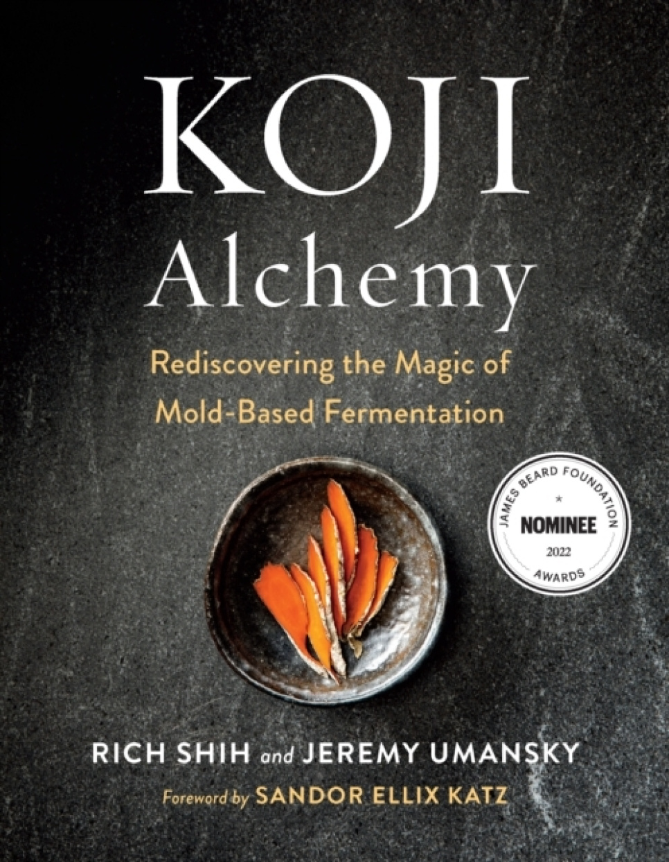 Koji Alchemy - Rich Shih, Jeremy Umansky i gruppen Madlavning / Kogebøger / Råvarer & Teknik / Kød & Charcuteri hos The Kitchen Lab (2304-36112)