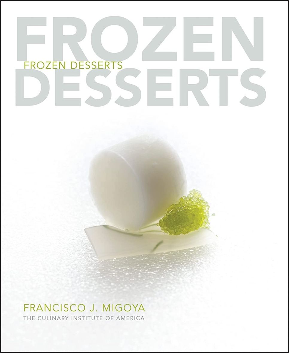 Frozen Desserts - Francisco J. Migoya i gruppen Madlavning / Kogebøger / Brød & Konditori / Is & Desserter hos The Kitchen Lab (2304-36141)