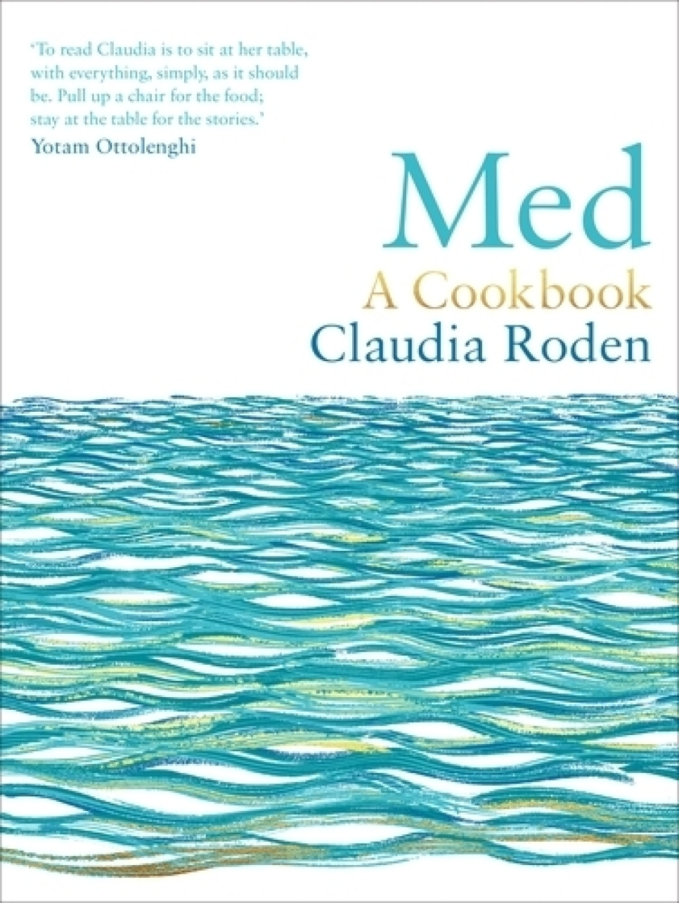 Med : A Cookbook - Claudia Roden i gruppen Madlavning / Kogebøger / Køkkener & Kulturer / Mellemøsten hos The Kitchen Lab (2304-36165)