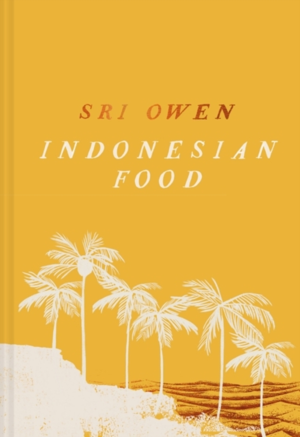 Indonesian Food - Sri Owen i gruppen Madlavning / Kogebøger / Køkkener & Kulturer / Kina & Sydøstasien hos The Kitchen Lab (2304-36188)
