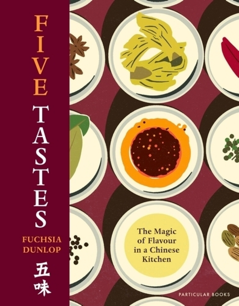 Five Tastes - Fuchsia Dunlop i gruppen Madlavning / Kogebøger / Køkkener & Kulturer / Kina & Sydøstasien hos The Kitchen Lab (2304-36246)